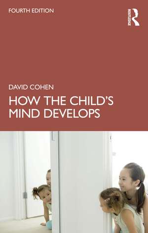 How the Child's Mind Develops de David Cohen