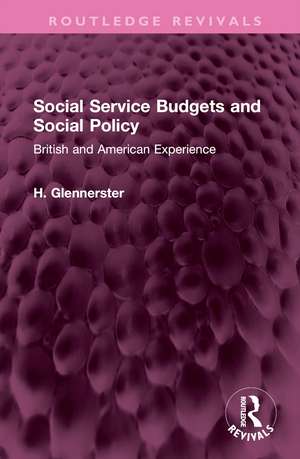 Social Service Budgets and Social Policy: British and American Experience de H. Glennerster