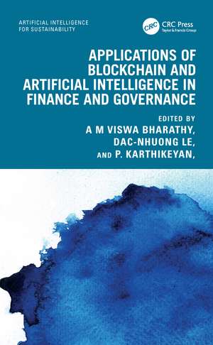 Applications of Blockchain and Artificial Intelligence in Finance and Governance de A M Viswa Bharathy