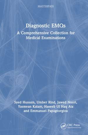 Diagnostic EMQs: A Comprehensive Collection for Medical Examinations de Syed Hussain