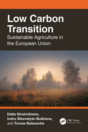 Low Carbon Transition: Sustainable Agriculture in the European Union de Dalia Streimikiene