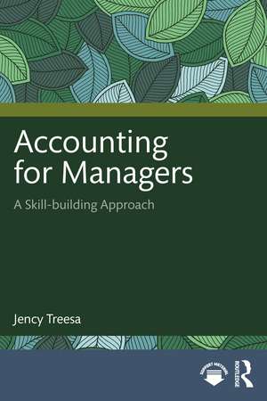 Accounting for Managers: A Skill-building Approach de Jency Treesa