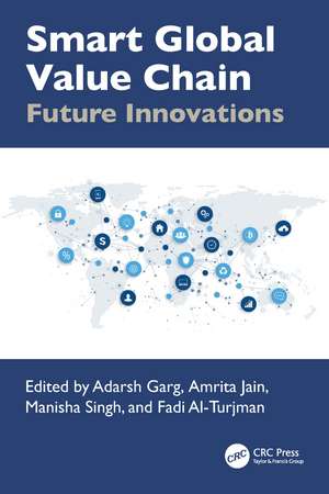 Smart Global Value Chain: Future Innovations de Adarsh Garg