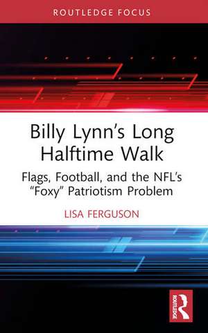 Billy Lynn's Long Halftime Walk de Lisa Ferguson