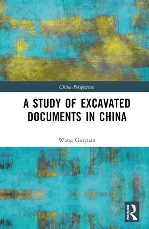 A Study of Excavated Documents in China de Wang Guiyuan