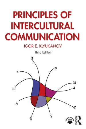 Principles of Intercultural Communication de Igor E. Klyukanov