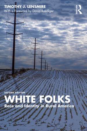 White Folks: Race and Identity in Rural America de Timothy J. Lensmire