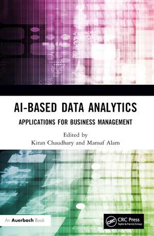 AI-Based Data Analytics: Applications for Business Management de Kiran Chaudhary