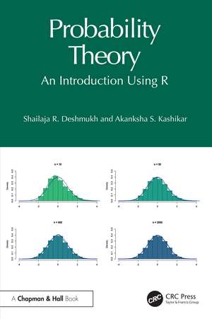 Probability Theory: An Introduction Using R de Shailaja R. Deshmukh