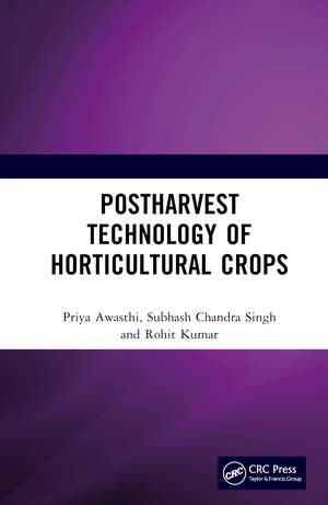 Postharvest Technology of Horticultural Crops de Priya Awasthi