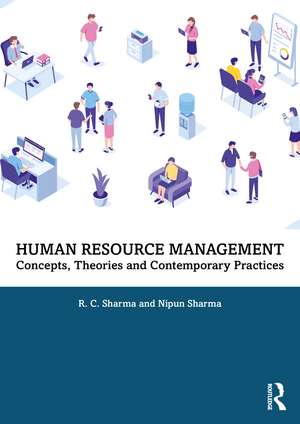 Human Resource Management: Concepts, Theories and Contemporary Practices de R. C. Sharma