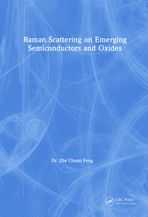 Raman Scattering on Emerging Semiconductors and Oxides de Zhe Feng