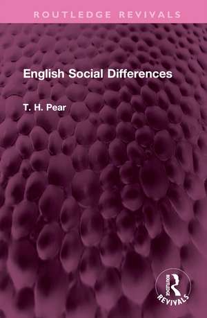 English Social Differences de T. H. Pear