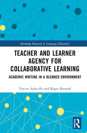 Teacher and Learner Agency for Collaborative Learning: Academic Writing in a Blended Environment de Yue-en Anita Pu