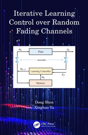 Iterative Learning Control over Random Fading Channels de Dong Shen