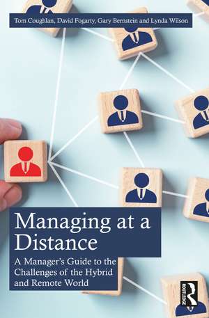 Managing at a Distance: A Manager’s Guide to the Challenges of the Hybrid and Remote World de Tom Coughlan