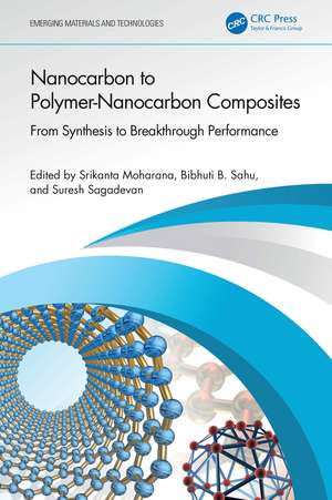 Nanocarbon to Polymer-Nanocarbon Composites: From Synthesis to Breakthrough Performance de Srikanta Moharana