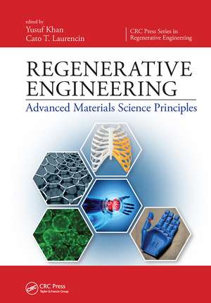 Regenerative Engineering: Advanced Materials Science Principles de Yusuf Khan