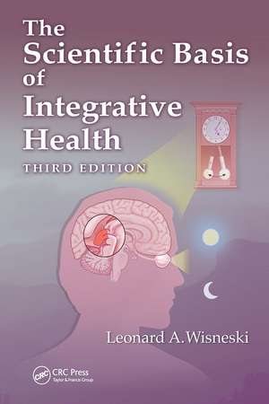 The Scientific Basis of Integrative Health de Leonard Wisneski