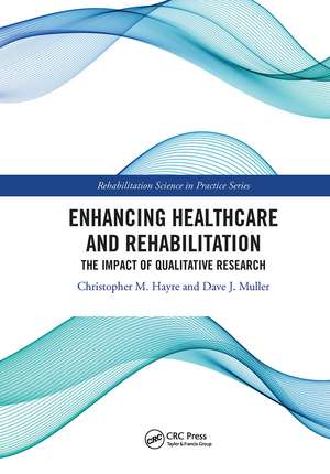 Enhancing Healthcare and Rehabilitation: The Impact of Qualitative Research de Christopher M. Hayre