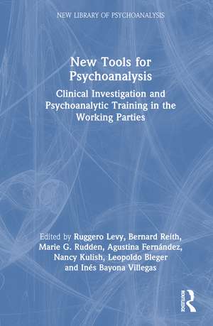 New Tools for Psychoanalysis: Clinical Investigation and Psychoanalytic Training in the Working Parties de Ruggero Levy