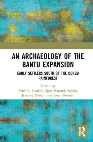 An Archaeology of the Bantu Expansion de Igor Matonda Sakala