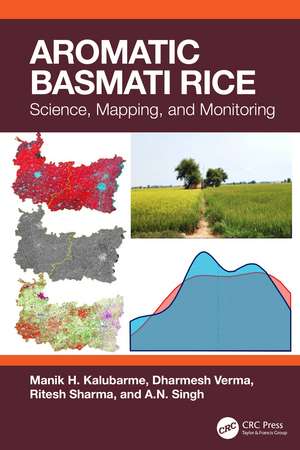 Aromatic Basmati Rice: Science, Mapping, and Monitoring de Manik H. Kalubarme