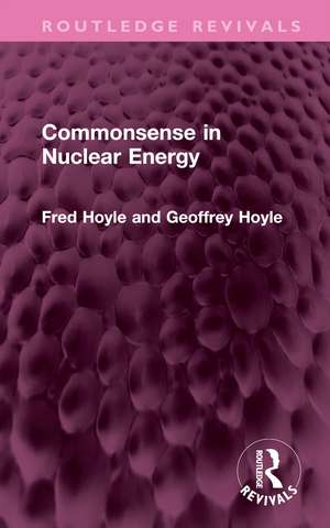 Commonsense in Nuclear Energy de Fred Hoyle