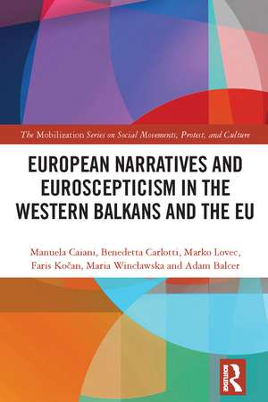 European Narratives and Euroscepticism in the Western Balkans and the EU de Manuela Caiani