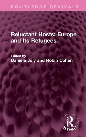 Reluctant Hosts: Europe and Its Refugees de Danièle Joly