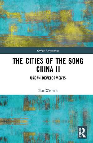 Cities of the Song China II de Bao Weimin