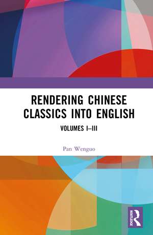 Rendering Chinese Classics into English de Pan Wenguo