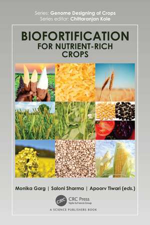 Biofortification for Nutrient-Rich Crops de Monika Garg