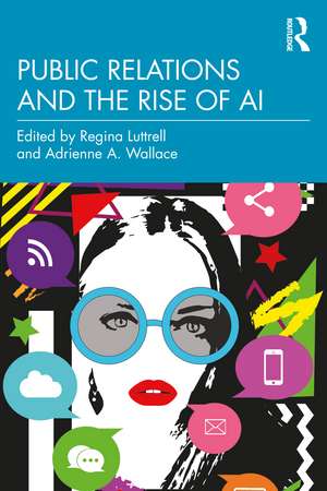 Public Relations and the Rise of AI de Regina Luttrell