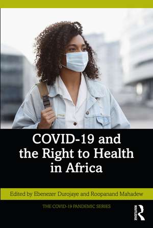 COVID-19 and the Right to Health in Africa de Ebenezer Durojaye