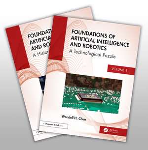 Foundations of AI and Robotics: Two Volume Set de Wendell Chun