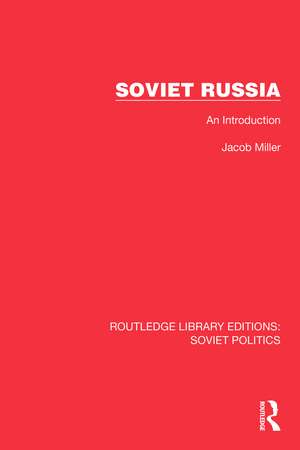 Soviet Russia: An Introduction de Jacob Miller
