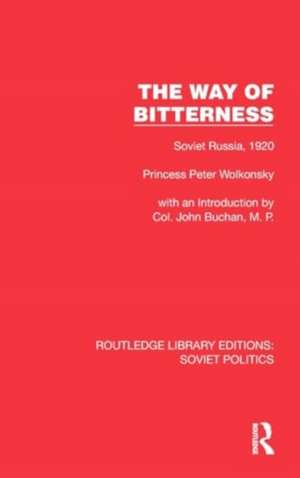 The Way of Bitterness: Soviet Russia, 1920 de Princess Peter Wolkonsky