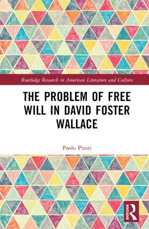 The Problem of Free Will in David Foster Wallace de Paolo Pitari