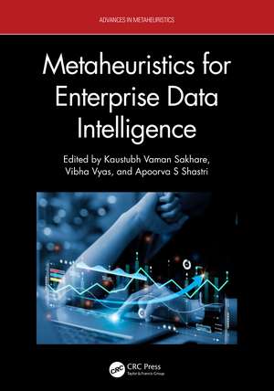 Metaheuristics for Enterprise Data Intelligence de Kaustubh Vaman Sakhare