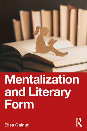 Mentalization and Literary Form de Elisa Galgut