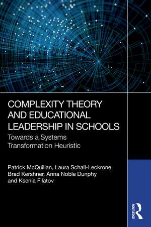 Complexity Theory and Educational Leadership in Schools: Towards a Systems Transformation Heuristic de Patrick Mcquillan