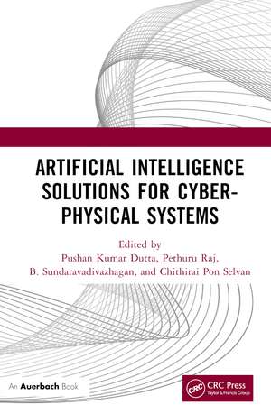 Artificial Intelligence Solutions for Cyber-Physical Systems de Pushan Kumar Dutta