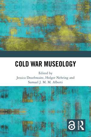Cold War Museology de Jessica Douthwaite