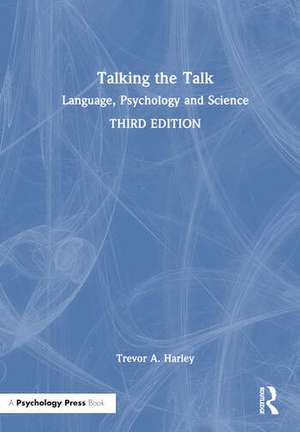 Talking the Talk de Trevor A. (University of DundeeUK) Harley