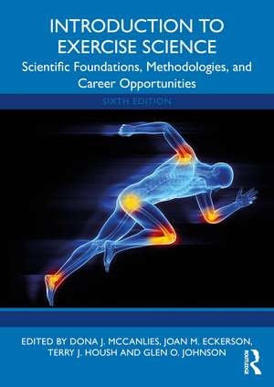 Introduction to Exercise Science: Scientific Foundations, Methodologies, and Career Opportunities de Dona J. McCanlies