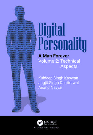 Digital Personality: A Man Forever Volume 2: Technical Aspects de Kuldeep Singh Kaswan