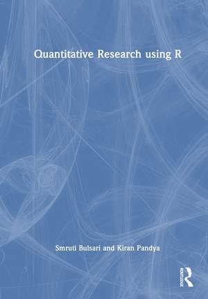 Quantitative Research using R de Smruti Bulsari