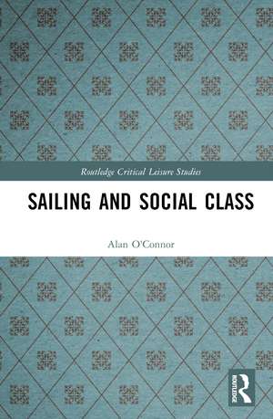 Sailing and Social Class de Alan O'Connor