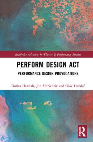 Perform Design Act de Dorita Hannah